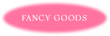 fancy goods